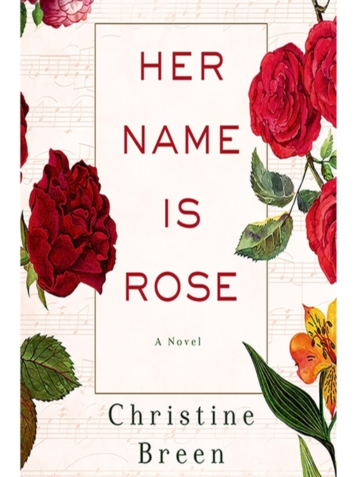 Title details for Her Name Is Rose by Christine Breen - Available